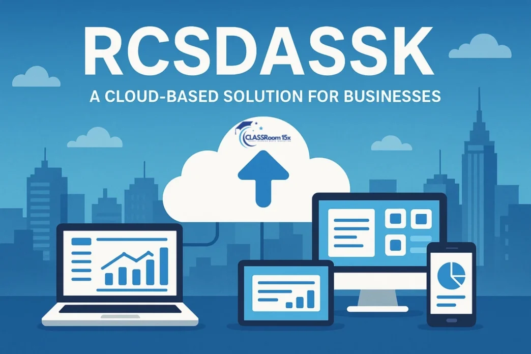 Software RCSDASSK: A Cloud-Based Solution for Businesses