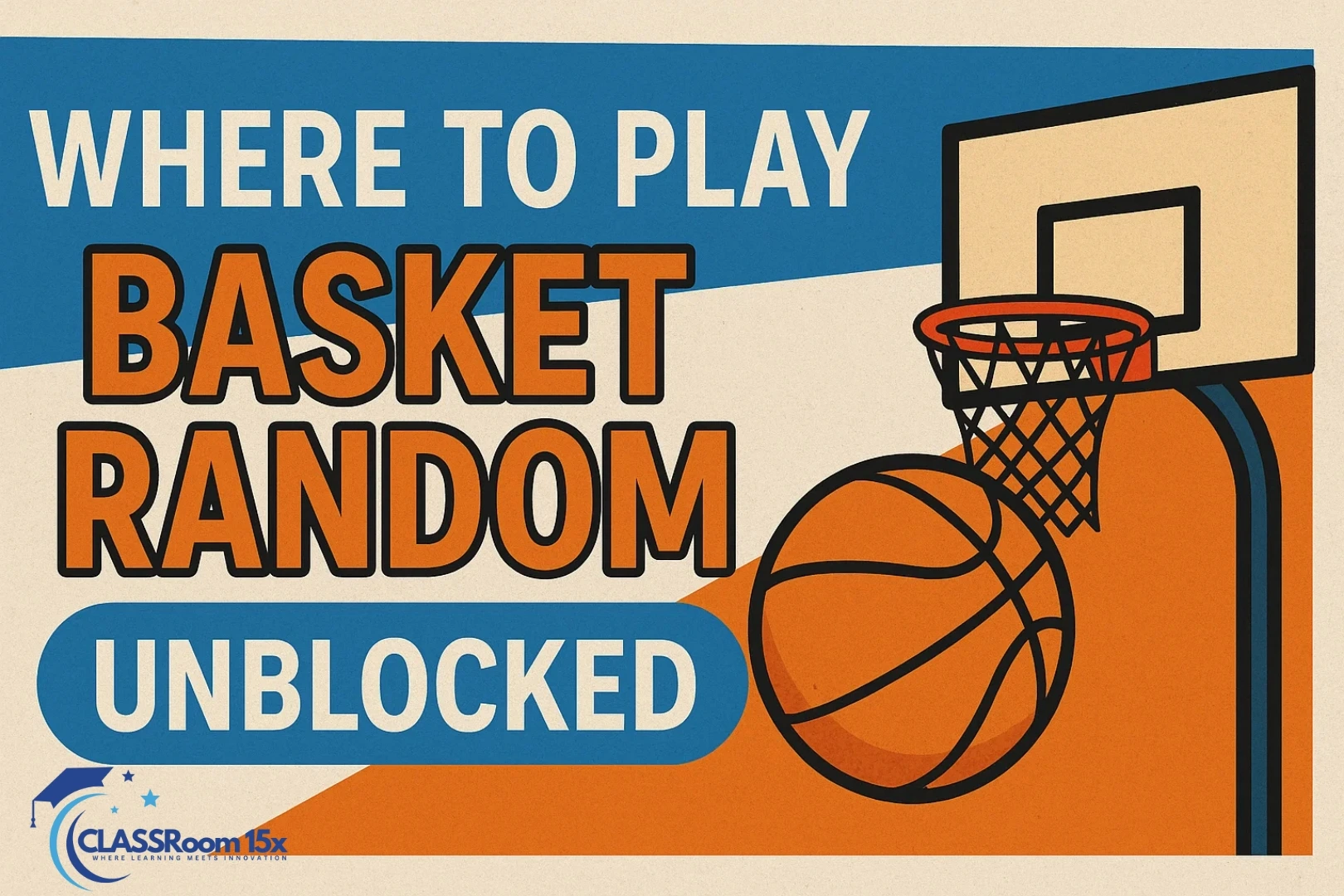 Where to Play Basket Random Unblocked