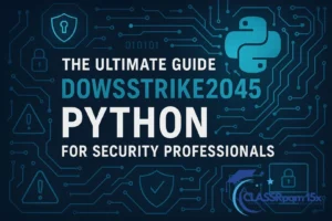 The Ultimate Guide to Dowsstrike2045 Python for Security Professionals
